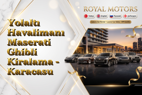 Yolaltı Havalimanı Maserati Ghibli Kiralama - Karacasu