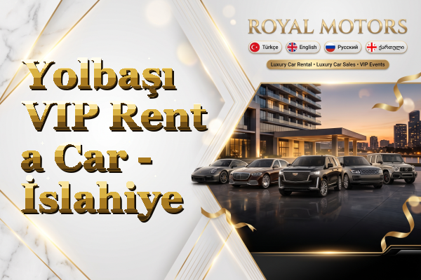 Yolbaşı VIP Rent a Car - İslahiye