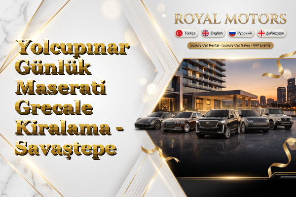 Yolcupınar Günlük Maserati Grecale Kiralama - Savaştepe