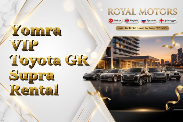 Yomra VIP Toyota GR Supra Rental