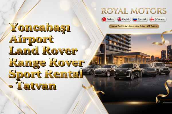 Yoncabaşı Airport Land Rover Range Rover Sport Rental - Tatvan