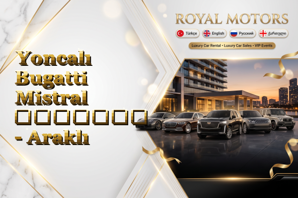 Yoncalı Bugatti Mistral გაყიდვა - Araklı
