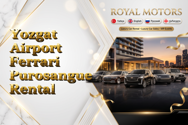 Yozgat Airport Ferrari Purosangue Rental