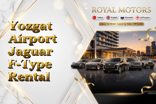 Yozgat Airport Jaguar F-Type Rental