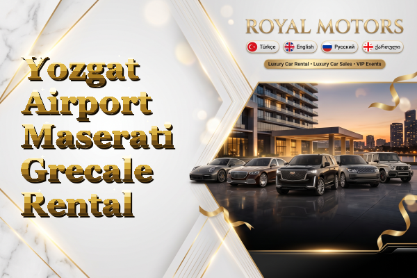 Yozgat Airport Maserati Grecale Rental