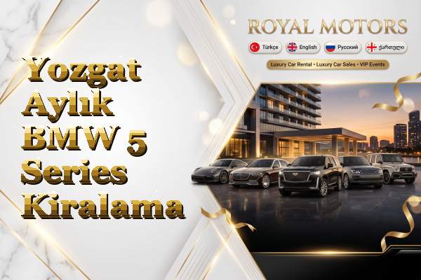 Yozgat Aylık BMW 5 Series Kiralama