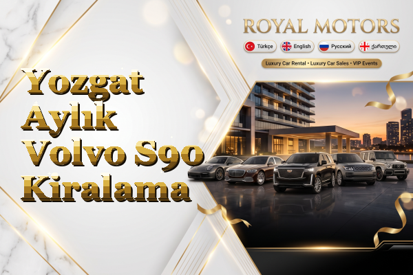 Yozgat Aylık Volvo S90 Kiralama