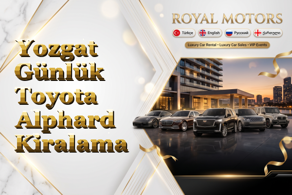 Yozgat Günlük Toyota Alphard Kiralama