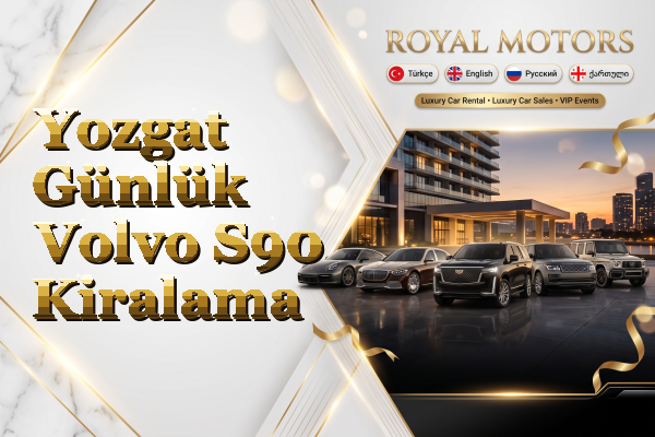 Yozgat Günlük Volvo S90 Kiralama