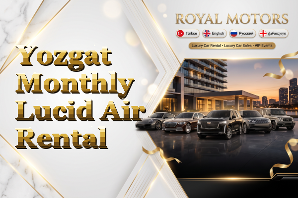 Yozgat Monthly Lucid Air Rental