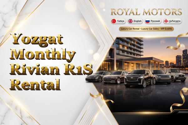 Yozgat Monthly Rivian R1S Rental