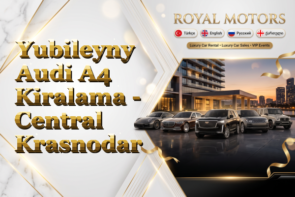 Yubileyny Audi A4 Kiralama - Central Krasnodar