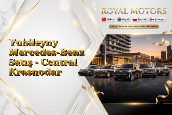 Yubileyny Mercedes-Benz Satış - Central Krasnodar