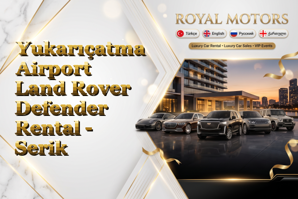 Yukarıçatma Airport Land Rover Defender Rental - Serik