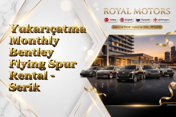 Yukarıçatma Monthly Bentley Flying Spur Rental - Serik
