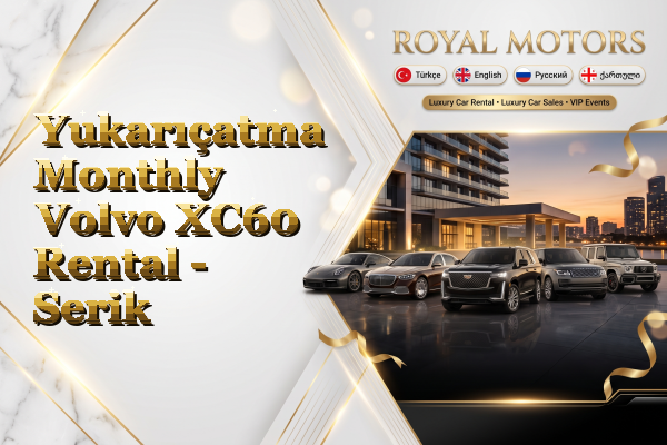 Yukarıçatma Monthly Volvo XC60 Rental - Serik