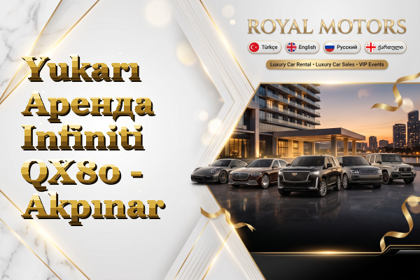 Yukarı Аренда Infiniti QX80 - Akpınar