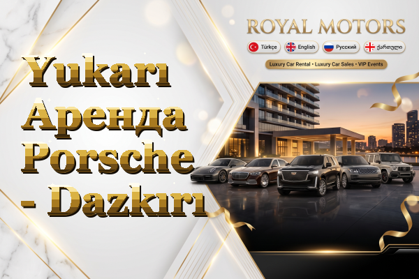 Yukarı Аренда Porsche - Dazkırı
