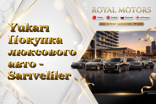 Yukarı Покупка люксового авто - Sarıveliler