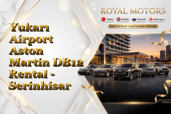 Yukarı Airport Aston Martin DB12 Rental - Serinhisar