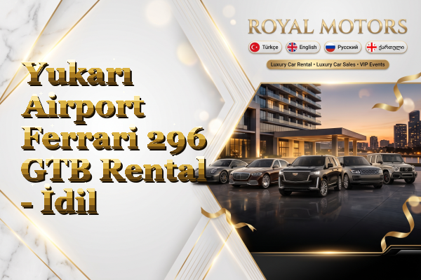 Yukarı Airport Ferrari 296 GTB Rental - İdil