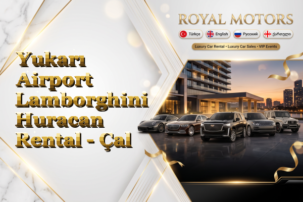 Yukarı Airport Lamborghini Huracan Rental - Çal