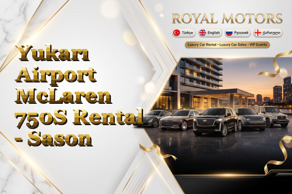 Yukarı Airport McLaren 750S Rental - Sason