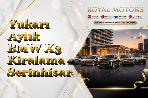 Yukarı Aylık BMW X3 Kiralama - Serinhisar