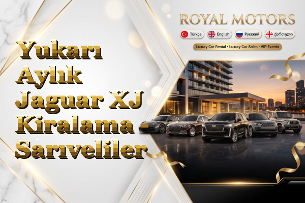 Yukarı Aylık Jaguar XJ Kiralama - Sarıveliler