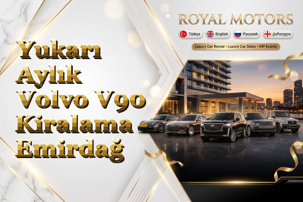 Yukarı Aylık Volvo V90 Kiralama - Emirdağ