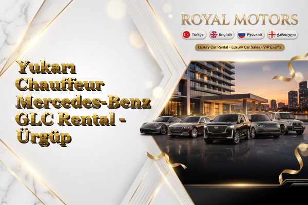 Yukarı Chauffeur Mercedes-Benz GLC Rental - Ürgüp