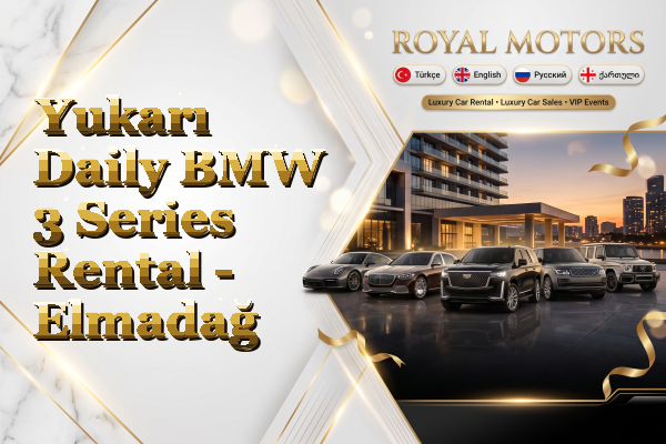 Yukarı Daily BMW 3 Series Rental - Elmadağ
