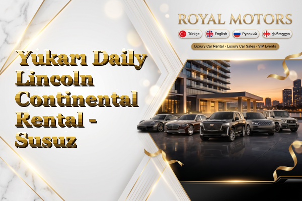 Yukarı Daily Lincoln Continental Rental - Susuz