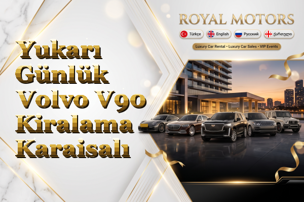 Yukarı Günlük Volvo V90 Kiralama - Karaisalı