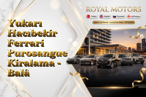 Yukarı Hacıbekir Ferrari Purosangue Kiralama - Balâ