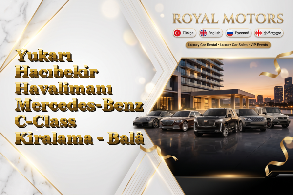 Yukarı Hacıbekir Havalimanı Mercedes-Benz C-Class Kiralama - Balâ