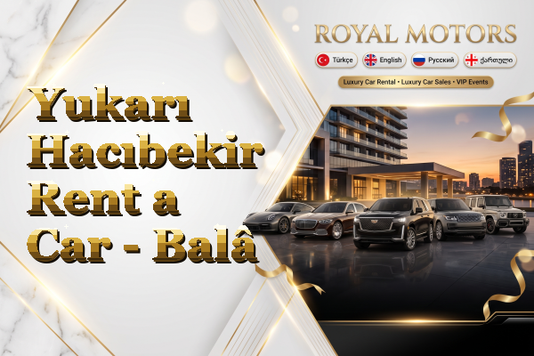 Yukarı Hacıbekir Rent a Car - Balâ