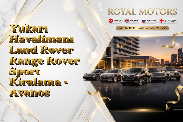 Yukarı Havalimanı Land Rover Range Rover Sport Kiralama - Avanos