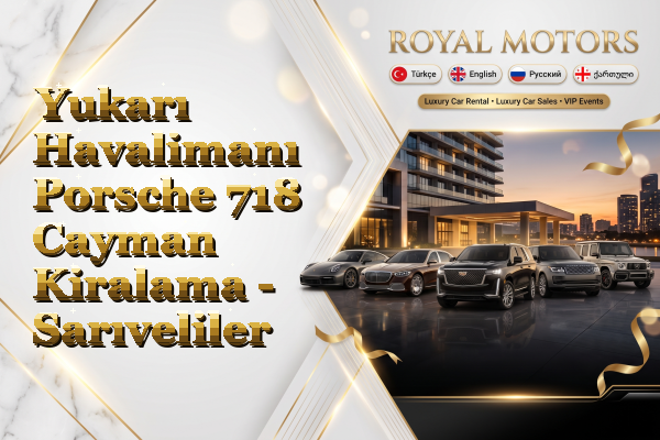 Yukarı Havalimanı Porsche 718 Cayman Kiralama - Sarıveliler
