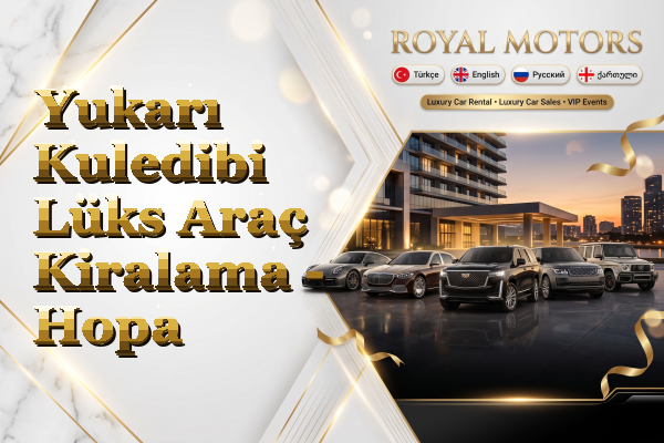 Yukarı Kuledibi Lüks Araç Kiralama - Hopa