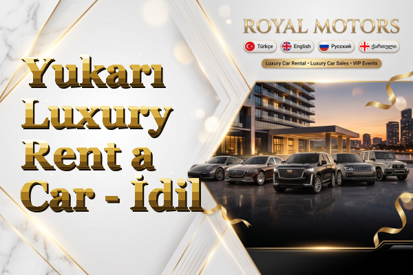 Yukarı Luxury Rent a Car - İdil