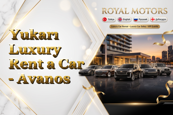 Yukarı Luxury Rent a Car - Avanos