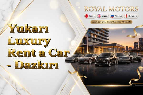 Yukarı Luxury Rent a Car - Dazkırı