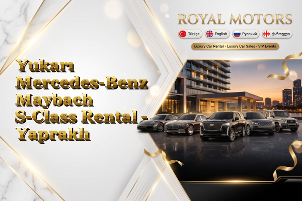 Yukarı Mercedes-Benz Maybach S-Class Rental - Yapraklı