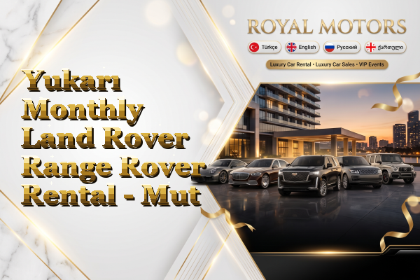 Yukarı Monthly Land Rover Range Rover Rental - Mut