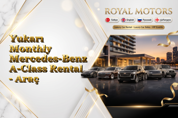 Yukarı Monthly Mercedes-Benz A-Class Rental - Araç