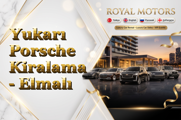 Yukarı Porsche Kiralama - Elmalı