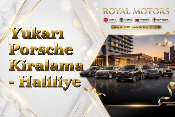 Yukarı Porsche Kiralama - Haliliye