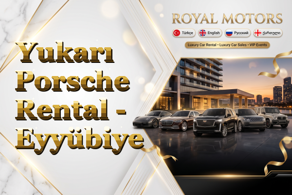 Yukarı Porsche Rental - Eyyübiye