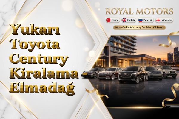 Yukarı Toyota Century Kiralama - Elmadağ